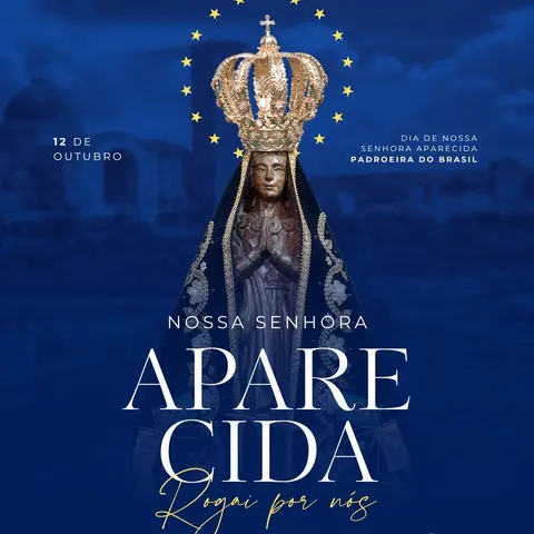 🙏💙 12 de outubro | Dia de Nossa Senhora Aparecida