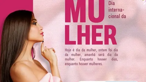 Dia 08 de Março – Dia Internacional da Mulher