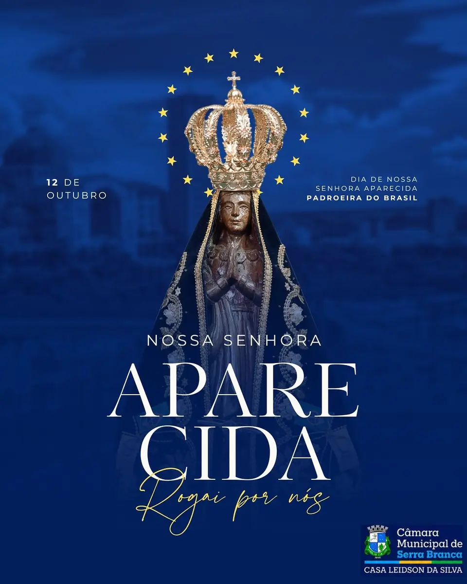 Câmara de Serra Branca divulga mensagem pelo Dia de Nossa Senhora Aparecida