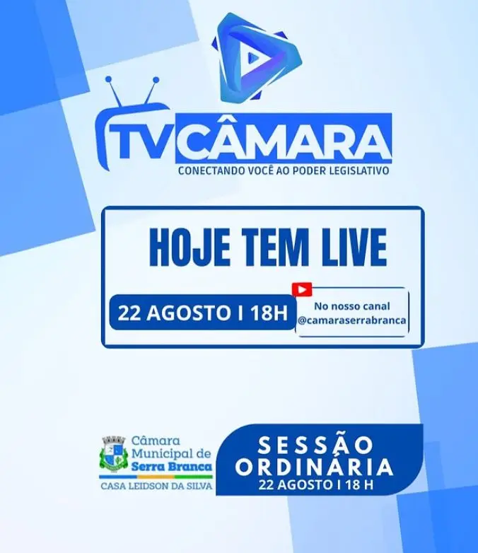 Hoje tem Sessão Ordinária AO VIVO na TV Câmara de Serra Branca!